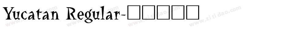 Yucatan Regular字体转换